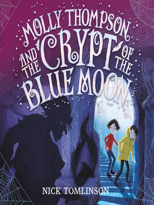 Title details for Molly Thompson and the Crypt of the Blue Moon by Nick Tomlinson - Available